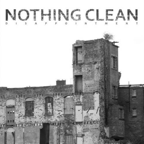 NOTHING CLEAN Disappointment