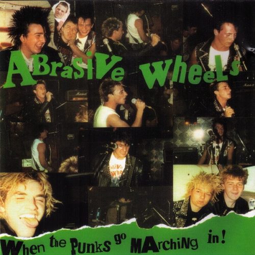 ABRASIVE WHEELS When the punks go marching in Sucettedistro