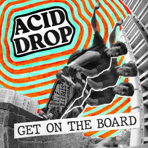 ACIDE DROP Get on  the board