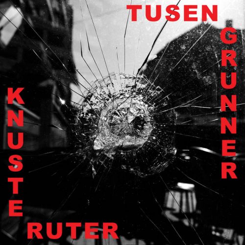 KNUSTE RUTER Tusen grunner