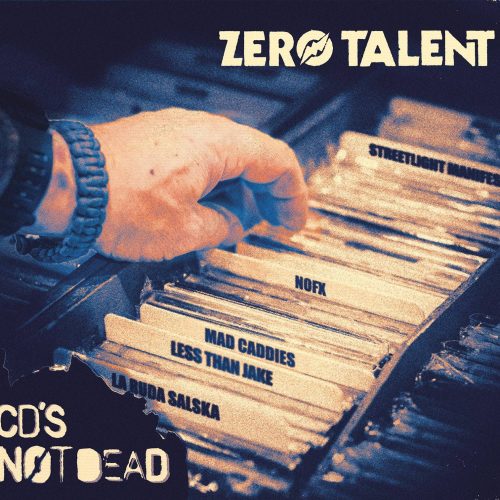 ZERO TALENT CD is not dead