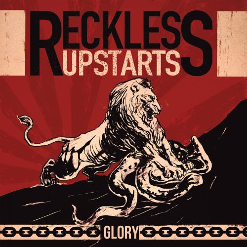 RECKLESS UPSTARTS Glory