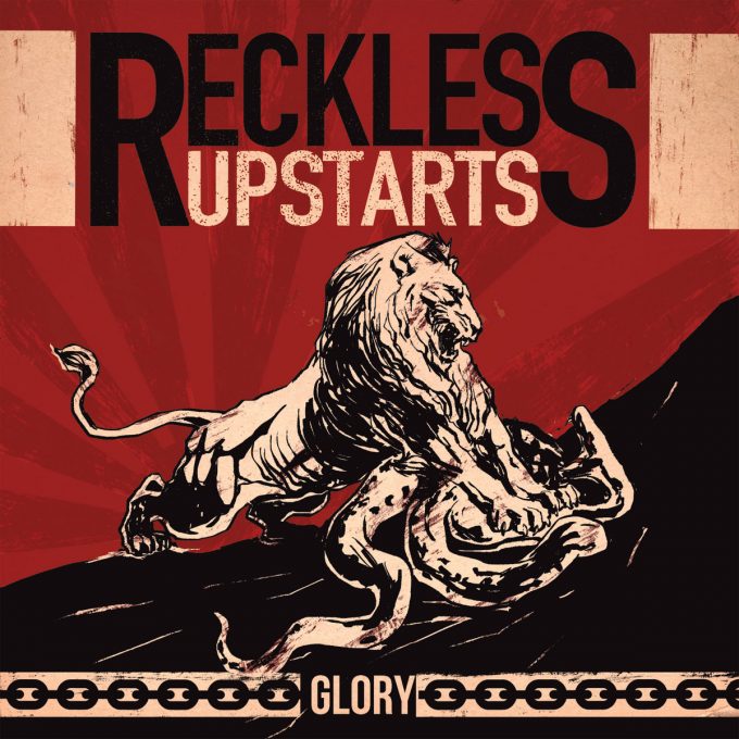 RECKLESS UPSTARTS Glory