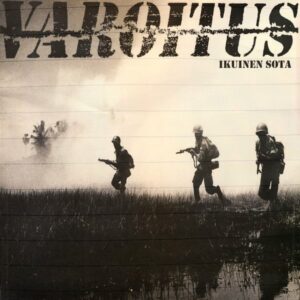 VAROITUS Ikuinen sota