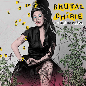 BRUTAL CHERIE Cours ou crève