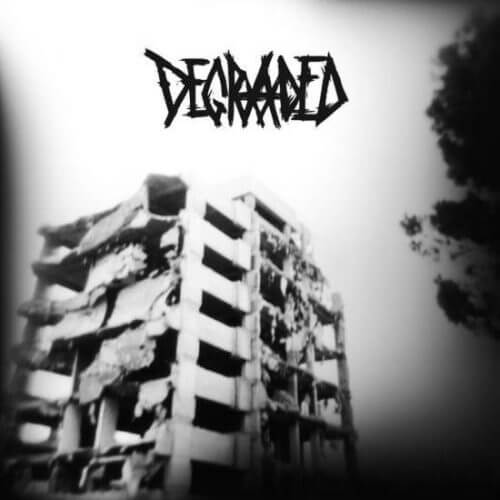 DEGRADED Generalized oppression
