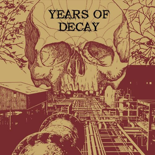 YEARS OF DECAY s/t