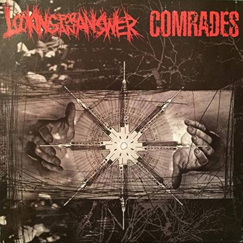 LOOKING FOR AN ANSWER / COMRADES