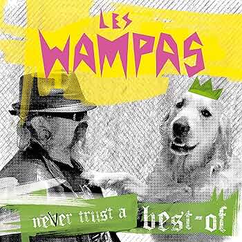 WAMPAS Never trust a best of