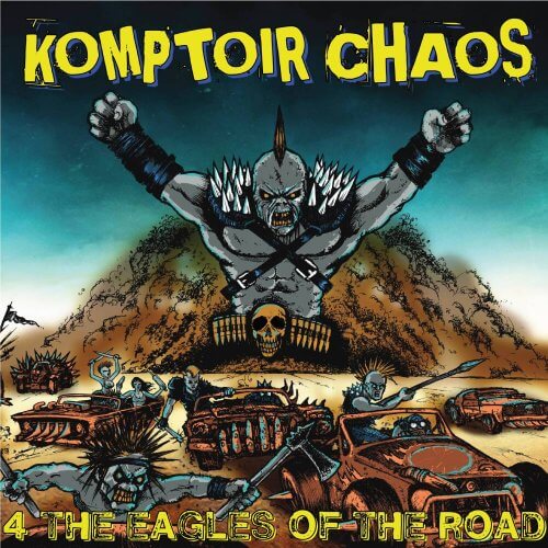 KOMPTOIR CHAOS 4 the eagles of the road