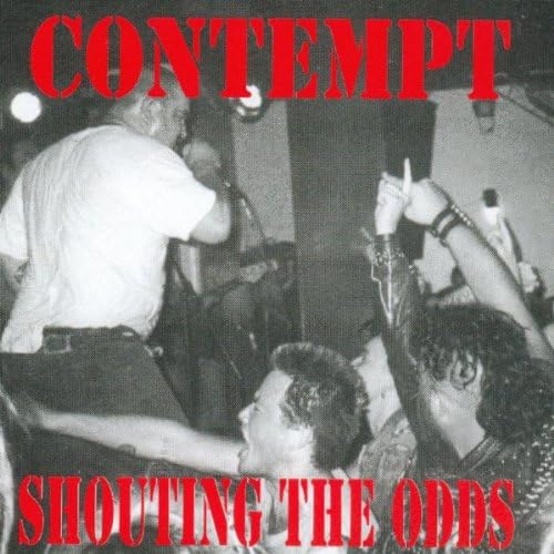 CONTEMPT Shouting the odds
