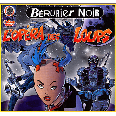 BERURIER NOIR Opéra des loups