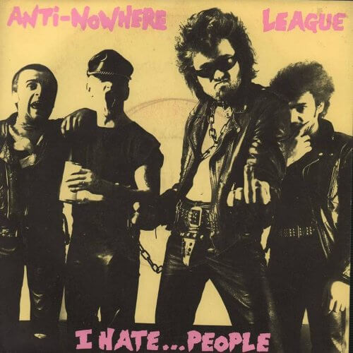 ANTI-NOWHERE LEAGUE I hate people…long live the league
