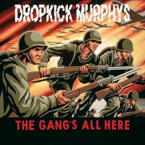DROPKICK MURPHYS The gangs all here