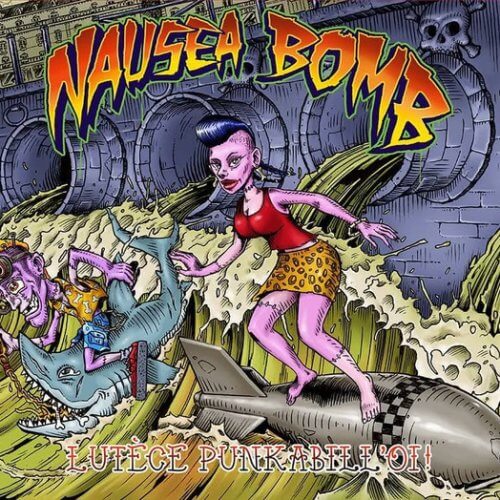 NAUSEA BOMB Lutèce punkabill oi !