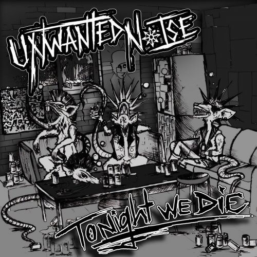UNWANTED NOISE Tonight we die (face B gravée)