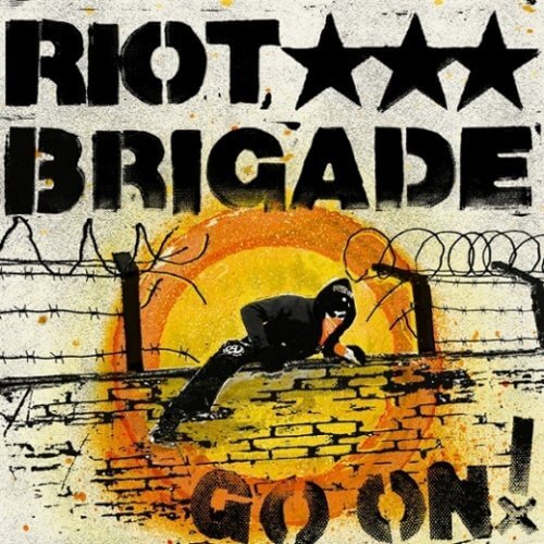 RIOT BRIGADE Go on