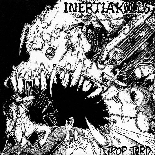 INERTIA KILLS Trop tard