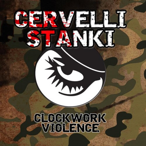 CERVELLI STANKI Clockwork violence (Vinyle blanc)