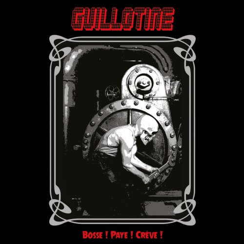 GUILLOTINE Bosse ! Paye ! Crève ! (vinyle rouge)