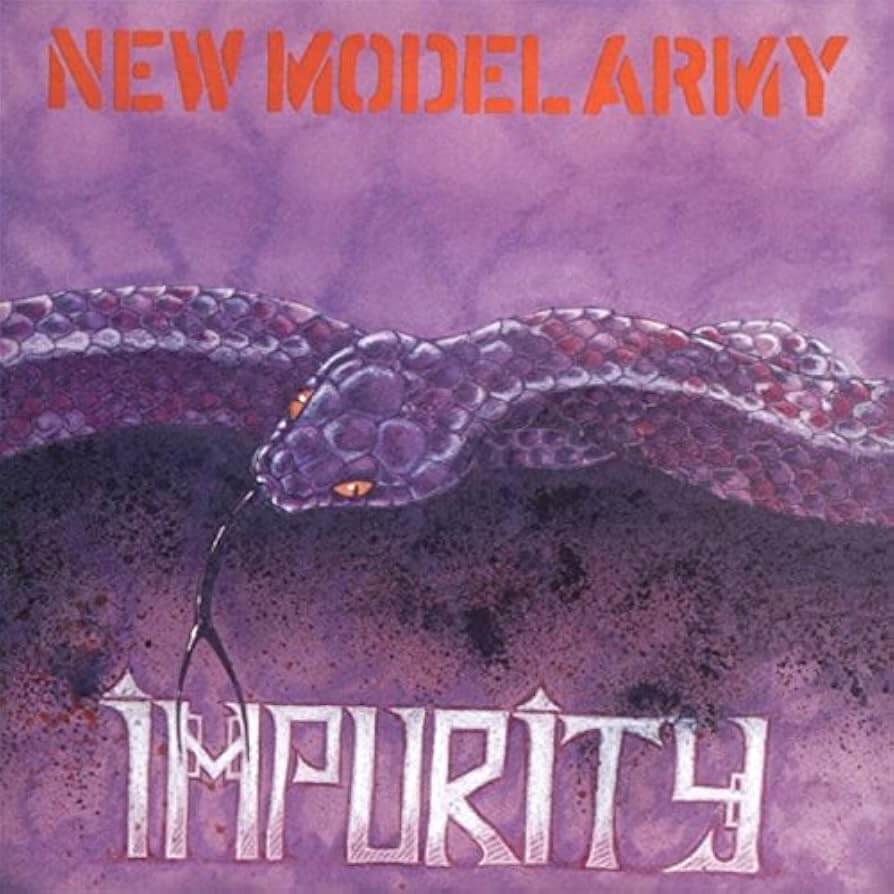 NEW MODEL ARMY Impurity