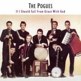 POGUES If I should fall from grace with god